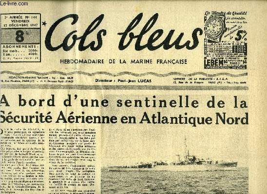 Cols bleus n 144 - A bord d'une sentinelle de la Scurit Arienne en Atlantique Nord par Yves Chenaie, Dernier hommage de la France au gnral Leclerc, L'vasion de Jean Bart, Dernire visite au Courbet, La caisse de poudre par Pierre Tardino