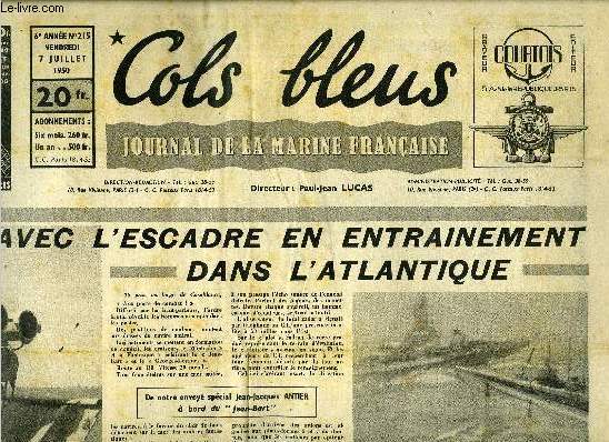 Cols bleus n 215 - Avec l'escadre en entrainement dans l'Atlantique par Jean Jacques Antier, Un coup de main commando sur le littoral Indochinois par L.V. Dequet, Des units amricaines dans nos ports mditerranens par R. de R., Inspection a la mer