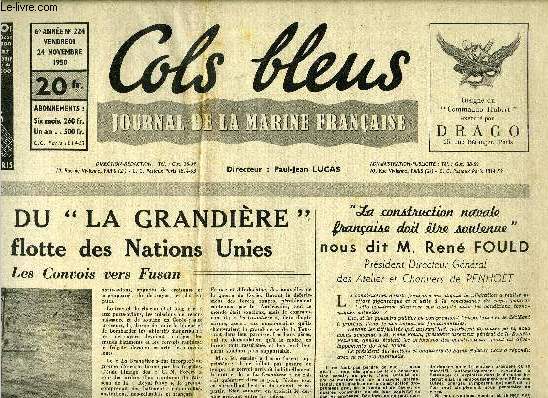 Cols bleus n 224 - Arrive du La Grandire dans la flotte des Nations Unies, les convois vers Fusan, La construction navale franaise doit tre soutenue nous dit M. Ren Fould par P.J.L., Avec les lves pilotes de l'ancre par J. Raphal Leygues