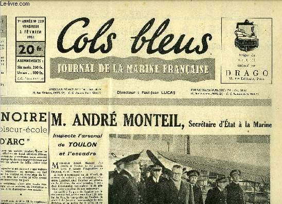 Cols bleus n 229 - Pointe-noire a reu le croiseur cole Jeanne d'Arc, M. Andr Monteil, secrtait d'Etat a la Marine inspecte l'arsenal de Toulon et l'escadre, Le role des Marines dans la politique de Scurit collective, une confrence du V.A.