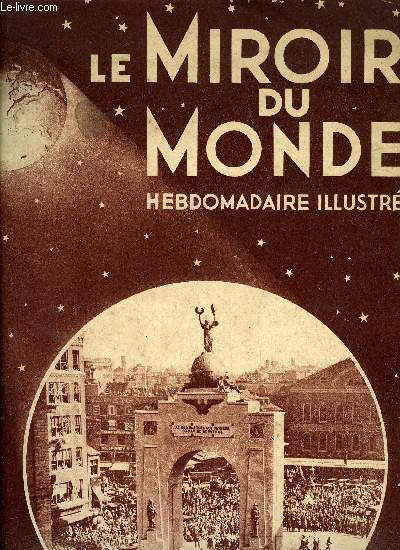 Le miroir du monde n 34 - L'oprette nous guette par Abel Hermant, Les partis et les factions en Allemagne, Le gnral Gouraud au congrs de Boston, Une srie de rvolutions dans l'Amrique du Sud par Albert Jullien,Les origines du dirigeable depuis 1670