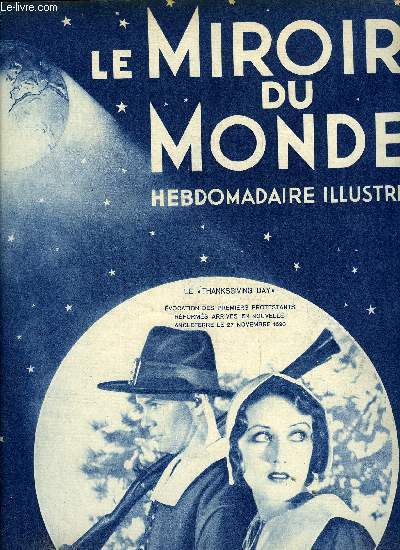 Le miroir du monde n 39 - Un peu partout, en Europe, pluies, inondations et bourrasques attristent la fin de l'automne, Autour de la table ronde par Jacques Dizier, L'empereur Meiji commmor au Japon, Le centenaire de l'cole navale par l'Amiral Degouy