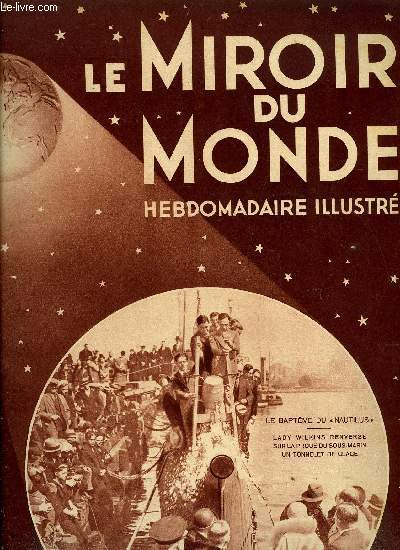 Le miroir du monde n 58 - Nous irons encore au bois par Abel Hermant, Le pardon des terre-neuvas a Saint Malo, L'infortun Nicaragua aura-t-il son canal ? par Jacques Dizier, Le costume alsacien par Marc Daubrive, Les fouilles rcentes du forum d'Auguste