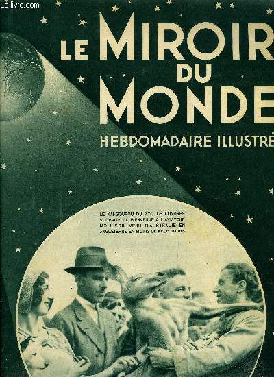 Le miroir du monde n 76 - Le plbiscite et l'avenir politique de l'Allemagne par Albert Jullien, Le sultan du Maroc et son jeune fils sont les hotes de la France, Chefs de gouvernement en voyage, Les pionniers de la croix par Georges Damien, Un entretien