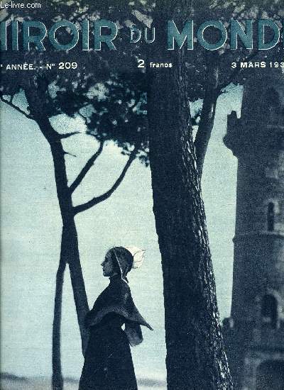 Le miroir du monde n 209 - Pampolais d'hier et d'aujourd'hui par Paule Hutzler, Les obsques d'Albert 1er, le roi est mort, vive le roi ! par Jos Germain, Le carnaval de Mayence par Henri Lebre, Femmes canadiennes par Paule Herfort, Des Champs-Elyses