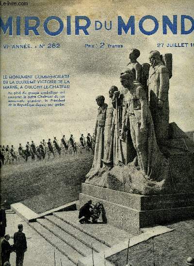 Le miroir du monde n 282 - Le Xe congrs eucharistique national par Gaschon-Fourt, Apothose de la marine britannique par A. Thomazi, Saint-Cyr honore Alexandre 1er par Paluel-Marmont, Deux couronnes en suspens par Jacques des Roches, Enfants de France
