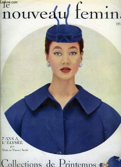 Le nouveau femina n 1 - Les bonnes adresses de la commre par Carmen Tessier, La tlvision franaise, Au petit bonheur, Collections de printemps 1954, Le retour de Mlle Chanel par Jean Cocteau, Documentaire sur la mode par Alice Chavane, Mes sept ans