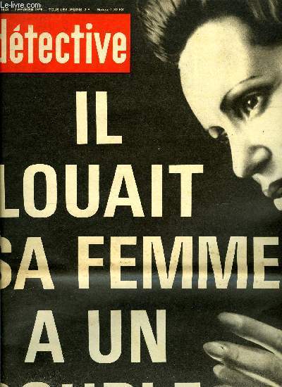 Dtective n 1643 - Le juge Jespers : 20 ans de travaux forcs par Francis Duriez, Elle aguichait les hommes mais se refusait a eux par Gilles Lapraz, Procs de St Omer, les tendres amants taients des bourreaux d'enfants par Michel Szkaradek