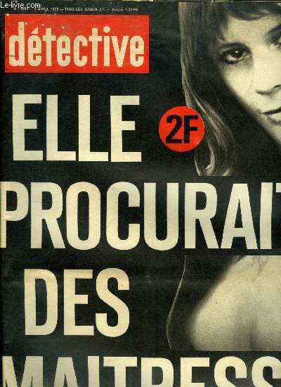 Dtective n 1652 - Empain : 63 jours d'angoisse, Elle avait pris pour amant un impuissant, Il se cache dans le coffre d'une voiture pour avoir la preuve de son infortune, Elle racontait ses nuits d'amour a sa rivale, Il perd sa femme pour lui tre