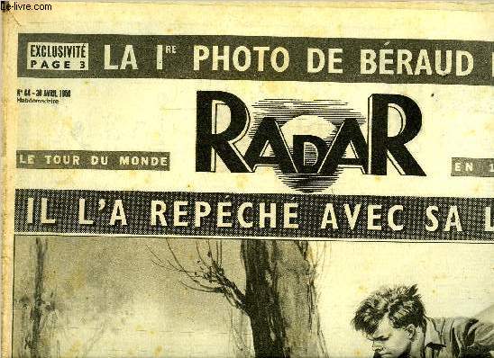 Radar n 64 - Il l'a repch avec sa ligne, Les reporters de Radar ont pris cette photo 36 heures aprs la libration de Braud, Sous les yeux indiffrents de la mre, il a battu a mort son gosse de trois ans, A Valenciennes, une tranche s'boule