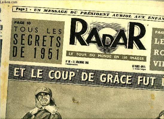 Radar n 99 - Et le coup de grace fut vit, Core : partout l'exode, Le prix Cognaco a 16 tranches a dcouper, Me Floriot a cette tte a sauver, Les bergers des Abruzzes font une aubade au pape, Une reine du cirque perd l'quilibre, A 15 ans il bat