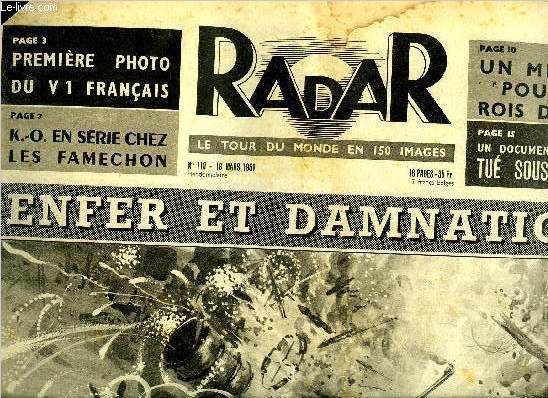 Radar n 110 - Enfet et damnation, Premire photo d'un engin tlguid franais, Franco reoit l'avocat de Ptain, Un rocher l'crase pendant son sommeil, Famechon n'avait pas compris l'arbitre, Des orphelins marocains remercient la France, K.O. en srie