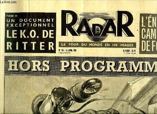 Radar n 114 - Hors programme, Un reporter amricain a pris cette photo du Docteur Auriol, L'assassin de madame Lobijeois s'apitoie sur lui mme, Ce ferry boat sera le plus grand du monde, 80 kilos d'or sur la chausse, Ce snateur chassier pourchasse