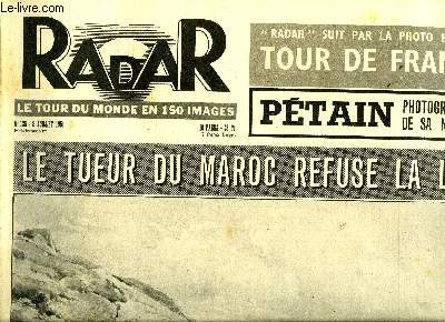 Radar n° 126 - Le tueur du Maroc refuse la liberté, Pétain arrive a sa nouvelle résidence, La rupture de l'arche précipite 7 ouvriers dans le Rhone, L'ambassadeur laisse tomber ses lettres de créance, Ils apprennent a jouer avec la mort, 6.400 kms
