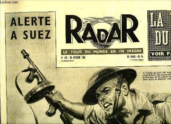 Radar n 142 - La vision du pape, Alerte a Suez, Egypte : rideau de fer aprs les bagarres, Ils sont alls au tibet en scooter, Le drame autour des deux tudiants, Les amricains ont censur cette photo de Monclar, Fratricide pour lui voler sa moto