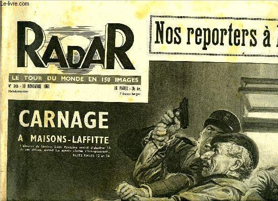 Radar n 145 - Carnage a Maisons-Laffitte, Ici se joue la paix du monde, Grace a son dessin, Andr le fugitif est identifi, Les lions sont ses tmoins, Les ngociations en Core entrent dans leur 5 mois, Un examen ou il faut bien se recevoir, Le pneu