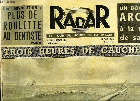 Radar n 148 - Trois heures de cauchemar, Core : trve autour d'un gateau, Le rservoir du garage vient d'exploser, La femme de Panko dsirait un enfant, Derrire ses barreaux Archer reoit Radar, Les tudiants manifestent a Thran, Les combattants
