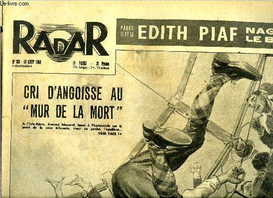 Radar n 183 - Cri d'angoisse au mur de la mort, L'ex-roi Farouk en petite tenue, Qui dit mieux ? 15 chopes en 2 mains, Le train a voulu tre de la noce, Devant un parterre d'orchides l'hommage a Eva Peron, 16 km a l'heure avec le cheval marin
