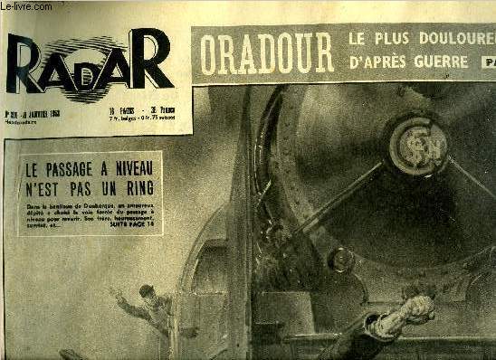 Radar n 206 - Le passage a niveau n'est pas un ring, Oradour, ce jeune lorrain dira a Bordeaux comment il a vu prir les siens, La duchesse de Windsor joue les mannequins, Le drame des malgr nous dans la tragdie d'Oradour, Aprs 65 jours de mer