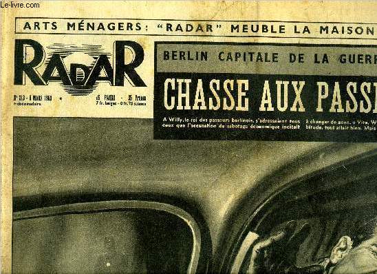 Radar n 213 - Je reviens de Berlin par Serge Groussard, Berlin capitale de la guerre froide, Violette Nozires : permettez moi de gagner le pain de mes cinq enfants, Les dames chantent la rose, Une histoire de chasse en patois apaise le fou, L'affaire