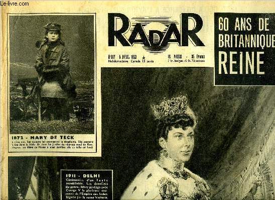 Radar n 217 - 60 ans de grandeur britannique avec la reine Mary, Larmes de deuil aux yeux de ses enfants et de son peuple, Les fastes de sa dynastie faisaient leur entre dans l'histoire britannique, Les mau-mau dterrent la sagaie de guerre