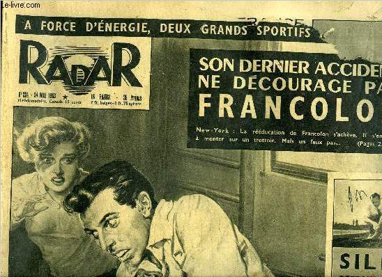 Radar n 224 - Son dernier accident ne dcourage pas Francolon, Le symbole de sa gurison, Jacqueline Leroy, reine du vol a voile mondial, France-Pays de Galles, gardien marque le premier but, La mortelle course de heurteaux a laiss ces empreintes