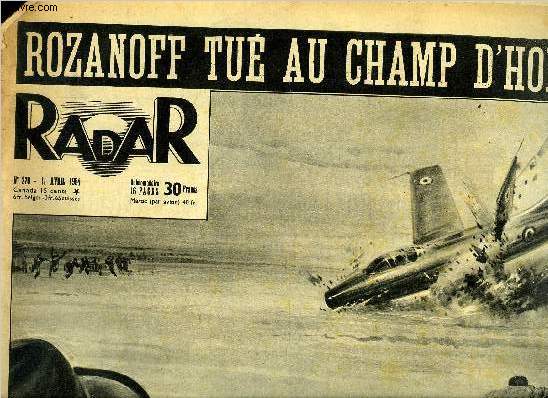 Radar n 270 - Rozanoff tu au champ d'honneur, Kostia Rozanoff allait faire retentir pour la 1re fois un bang-bang en rase-motte, Incident sur l'Arc de Triomphe, Bombe H 52 : nuage de 13 km sur 5,Un budget srieux, M. Marie, Le tigre abandonne son lit