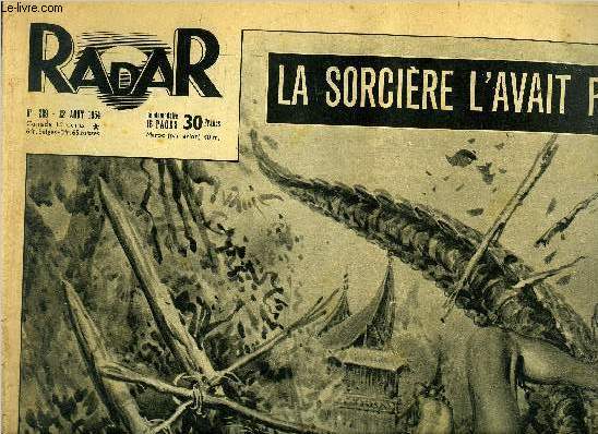 Radar n 289 - La sorcire l'avait prvu, Radar avec les sauveteurs du Grpon, au dessus d'une crevasse, Fini le cirque, Vitesse folle, plongeon : 19 morts, Arrt des hostilits en Indochine, ce n'est plus qu'un jouet, un accessoire, Au gouffre