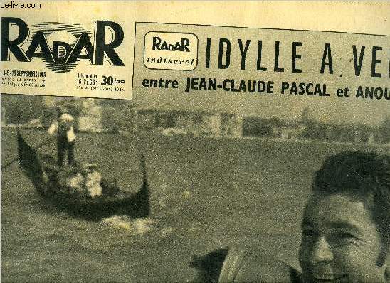 Radar n 345 - Idylle a Venise entre Jean Claude Pascal et Anouk Aime, Jean Viaud, notre astrologue, avait prvu l'affaire de Monaco, L'ex-sultan en famille, Lalla Amina, princesse de l'exil, On s'arrache l'enfant de la dportation, Ils n'ont mme
