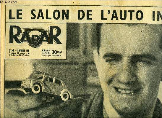 Radar n 348 - Le salon de l'auto indit, Voici comment Jean Brouat est devenu le conducteur le plus courtois de France, Demain, une nouvelle autoroute, Ca leur monte a ta tte, Ben Arafa : eloignement ne signifie pas chec, Chaban-Delmas : ces 27 mtres