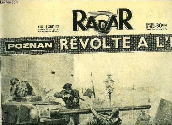 Radar n 387 - Poznan : rvolte a l'Est, Devant le Palais du gouvernement, Claude allier : c'est bien moi qui les fais, Le parachute tait au rendez vous, Les absents du tour de France 1956, Edouard Belin : je suis un bricoleur, Des geysers dans le ciel