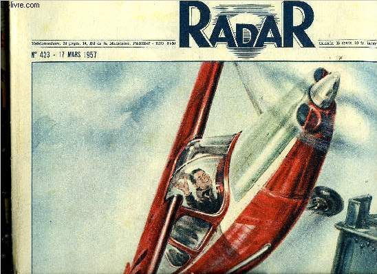 Radar n 423 - Folie dans le ciel, Caroline !, Carrire compromise ?, Avez vous le visage parfait ?, A travers la bourrasque, Dans le sillage du cygne, Prise de marque, Aprs un sjour de 13 ans, Le drame du ring n'a pas eu lieu, Son grand oncle