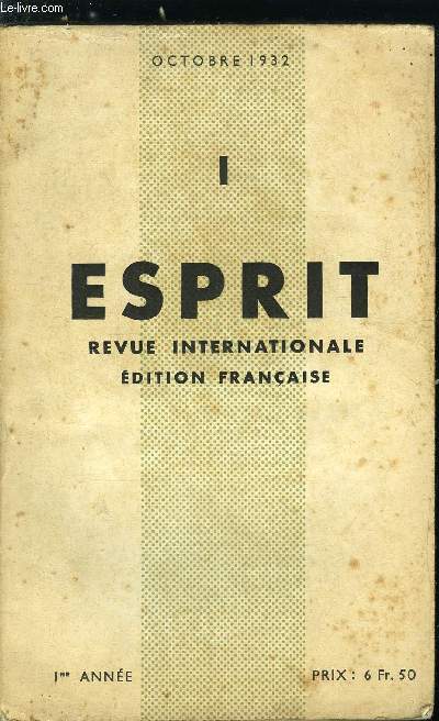 Esprit n 1 - Refaire la renaissance par Emmanuel Mounier, La patrie et lam ort par Georges Izard, Cantedor par Marcelle Girardot Magdinier, Le communisme devant l'occident, contre ? par Sylveire, Vrit et mensonge du communisme par Nicolas Berdiaeff