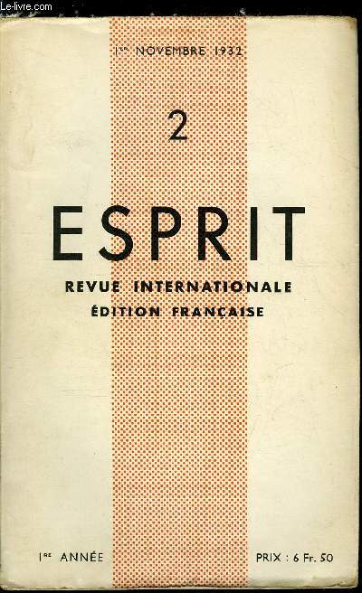 Esprit n 2 - La patrie et la mort - La nation et le ciel, sa colonie, la dmocratie fait du commerce, Europe, terre inhumaine par Georges Izard, La vocation de l'conomie, introduction a des tudes sur l'conomie par Andr Ulmann, Prlude au calvaire