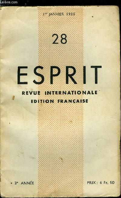 Esprit n 28 - Rvolution communautaire, Initiation a la communaut, degrs de la communaut, les rapports de la personne et des communauts imparfaites par Emmanuel Mounier, La tradition communautaire russe par Hlne Iswolsky, La tradition communautaire