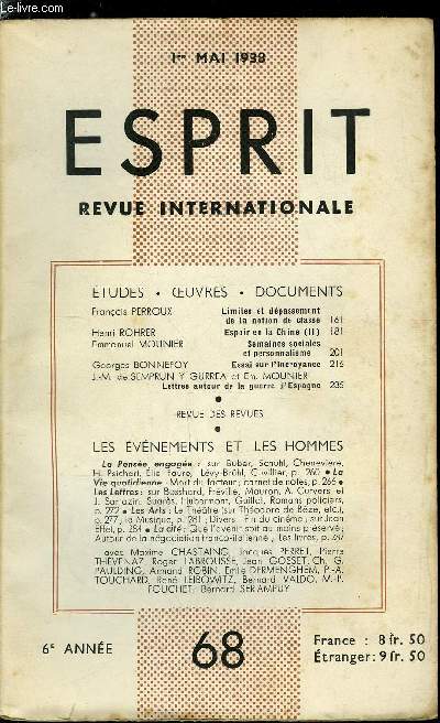 Esprit n 68 - Limites et dpassement de la notion de classe par Franois Perroux, Espoir en la Chine par Henri Rohrer, Semaines sociales et personnalisme par Emmanuel Mounier, Essai sur l'incroyance par Georges Bonnefoy, Lettres autour de la guerre