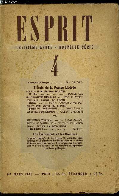 Esprit n 108 - La France et l'Europe par Jean Gauvain, L'Ecole de la France libre, Pour un plan dcennal de l'ducation par Roger Gal, Un pluralisme impossible par Henri Chatreix, Polmique autour de l'cole libre par Henri Marrou-Davenson, Projet