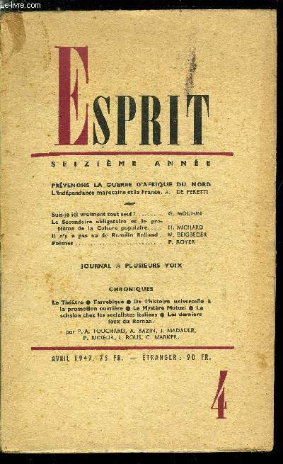 Esprit n 132 - Prvenons la guerre d'Afrique du nord, L'indpendance marocaine et la France par A. de Peretti, Suis-je ici vraiment tout seul ? par G. Mounin, Le secondaire obligatoire et le problme de la culture populaire par H. Michard, Il n'y a pas