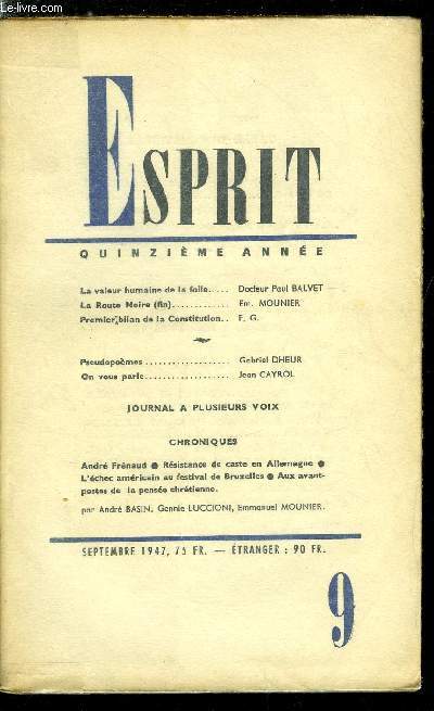 Esprit n 137 - La valeur humaine de la folie par le Dr Paul Balvet, La route noire (fin) par Emmanuel Mounier, Premier bilan de la constitution par F.G., Pseudopomes par Gabriel Dheur, On vous parle par Jean Cayrol