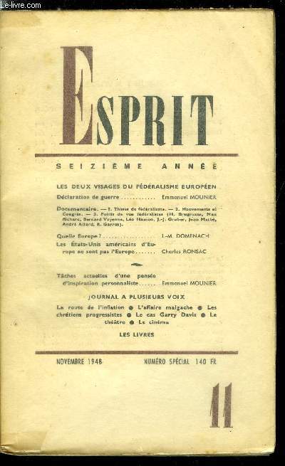 Esprit n 150 - Les deux visages du fdralisme europen, Dclaration de guerre par Emmanuel Mounier, Quelle Europe ? par J.M. Domenach, Les Etats Unis amricains d'Europe ne sont pas l'Europe par Charles Ronsac, Taches actuelles d'une pense