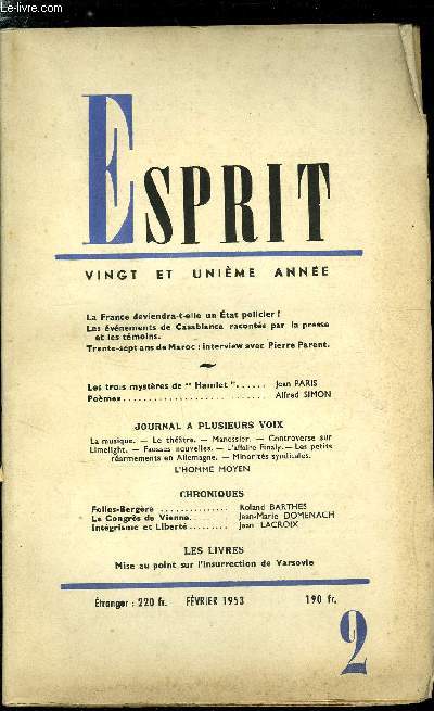 Esprit n 199 - La France deviendra-t-elle un Etat policier ?, Les vnements de Casablanca raconts par la presse et les tmoins, Trente sept ans de Maroc : interview avec Pierre Parent, Les trois mystres de Hamlet par Jean Paris, Folies Bergres