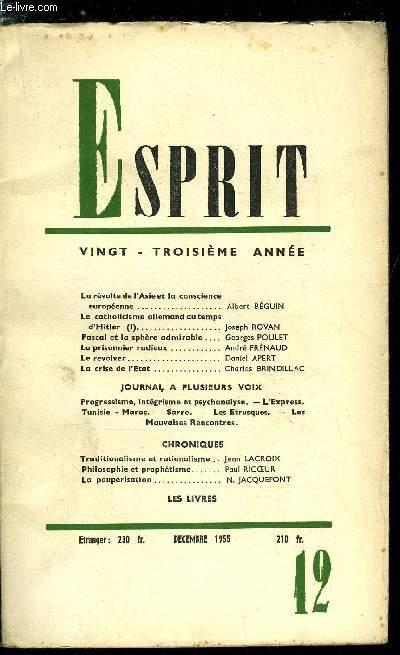 Esprit n 233 - La rvolte de l'Asie et la conscience europenne par Albert Bguin, Le catholicisme allemand au temps d'Hitler par Joseph Rovan, Pascal et la sphre admirable par Georges Poulet, Le prisonnier radieux par Andr Frnaud, Le revolver