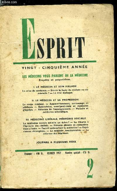 Esprit n 247 - Les mdecins vous parlent de la mdecine - Le mdecin et son malade, La crise de confiance, Est-ce la faute du malade ou du mdecin ?, Le vrai dialogue, Le mdecin et sa profession, Le corps mdical, Appauvrissement, surmenage et pithore