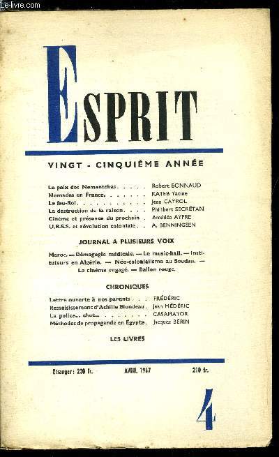 Esprit n 249 - La paix des Nementchas par Robert Bonnaud, Nomades en France par Kateb Yacine, Le feu-Roi par Jean Cayrol, La destruction de la raison par Philibert Secrtan, Cinma et prsence du prochain par Amde Ayfre, U.R.S.S. et rvolution