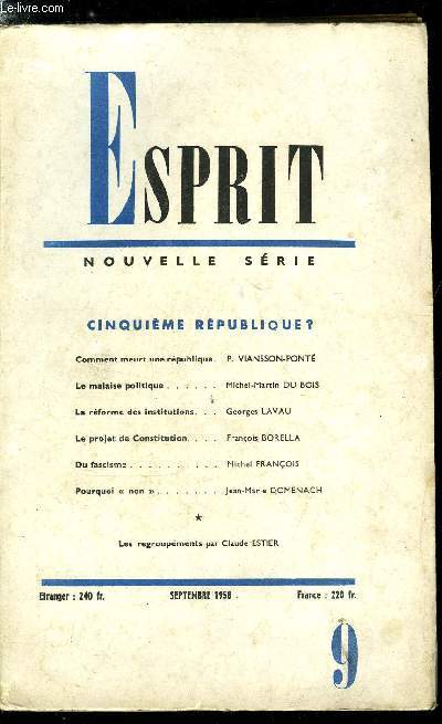 Esprit n 265 - Cinquime Rpublique ? - Comment meurt une rpublique par P. Viansson-Pont, Le malaise politique par Michel Martin du Bois, La rforme des institutions par Georges Lavau, Le projet de Constitution par Franois Borella, Du fascisme
