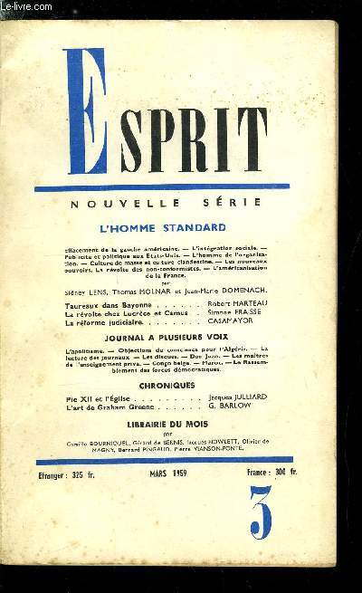 Esprit n 271 - L'homme standard - Effacement de la gauche amricaine, L'intgration sociale, Publicit et politique aux Etats Unis, L'homme de l'organisation, Culture de masse et culture clandestine, Les nouveaux pouvoirs, La rvolte des non-conformistes