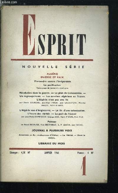 Esprit n 291 - Algrie guerre et paix - S'entendre contre l'irrparable, la pacification, Rvolution dans la guerre, Le plan de Constantine, Un regroupement, Les ouvriers algriens en France, L'Algrie n'est pas une ile, L'Algrie vue d'Angleterre