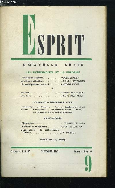 Esprit n 309 - Les enseignants et la rforme, L'explosion scolaire par Roger Lpiney, La dmocratisation par Jacques Natanson, Un enseignement rnov par Antoine Prost, Une toile par J. Guichard Meili, L'Argentine par M. Tunon de Lara, Le Brsil