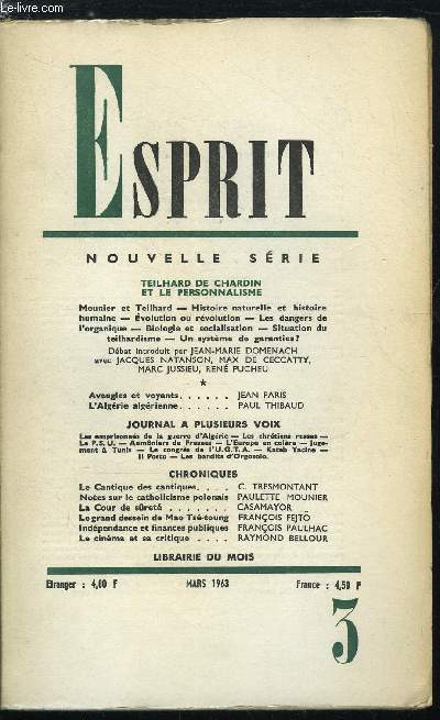 Esprit n 315 - Teilhard de chardin et le personnalisme, Mounier et Teilhard, Histoire naturelle et histoire humaine, Evolution ou rvolution, Les dangers de l'organique, Biologie et socialisation, Situation du teilhardisme, Un systme de garanties ?