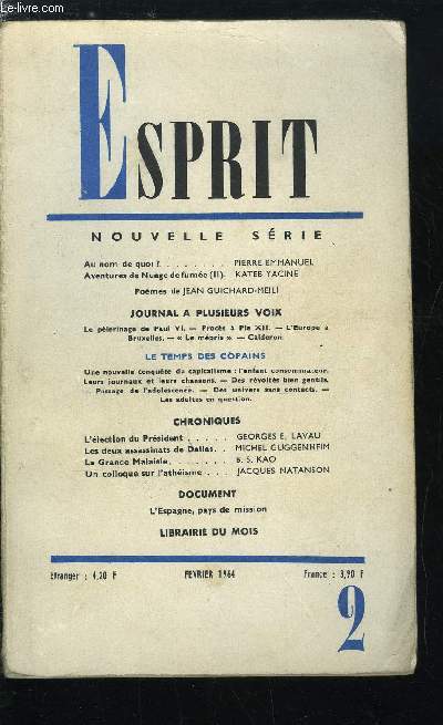 Esprit n 325 - Au nom de quoi ? par Pierre Emmanuel, Aventures de nuage de fume par Kateb Yacine, Le temps des copains, L'lection du prsident par Georges E. Lavau, Les deux assassinats de Dallas par Michel Guggenheim, La Grande Malaisie par B.S.Kao